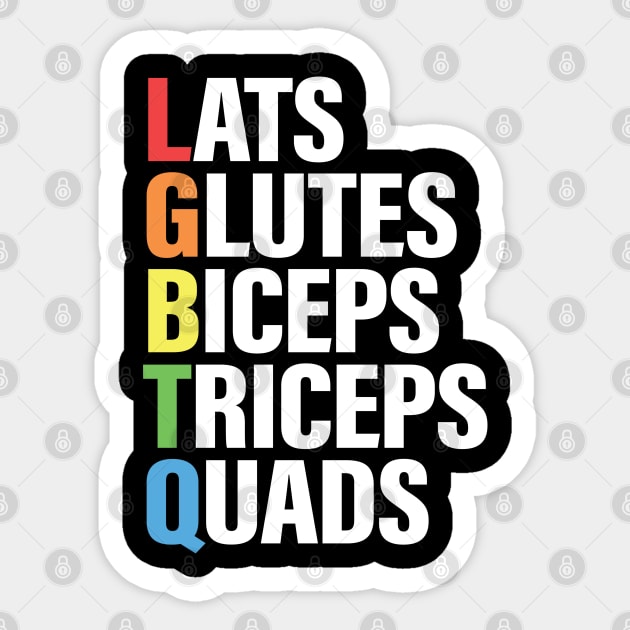 Lgbtq Lats Glutes Biceps Triceps Quads Funny Gym Quote Sticker by RansomBergnaum